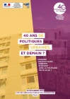 40 ans de politiques urbaines et demain ?